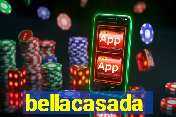 bellacasada