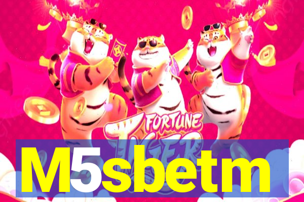 M5sbetm