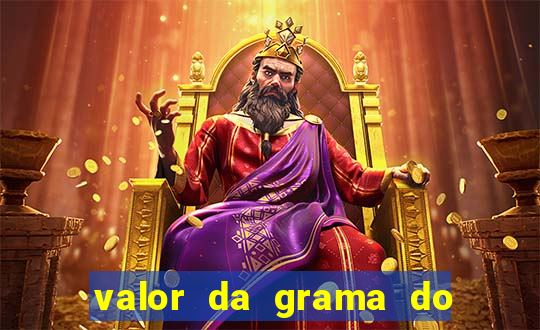 valor da grama do ouro em porto alegre