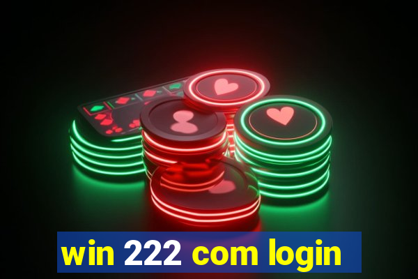 win 222 com login