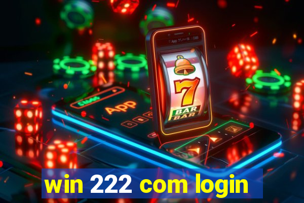 win 222 com login