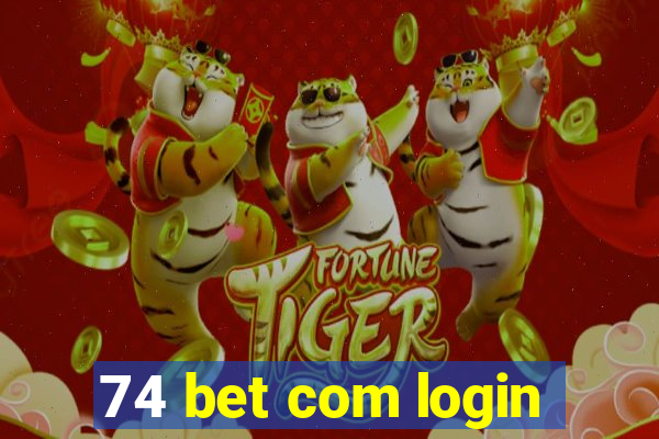 74 bet com login