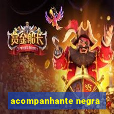 acompanhante negra