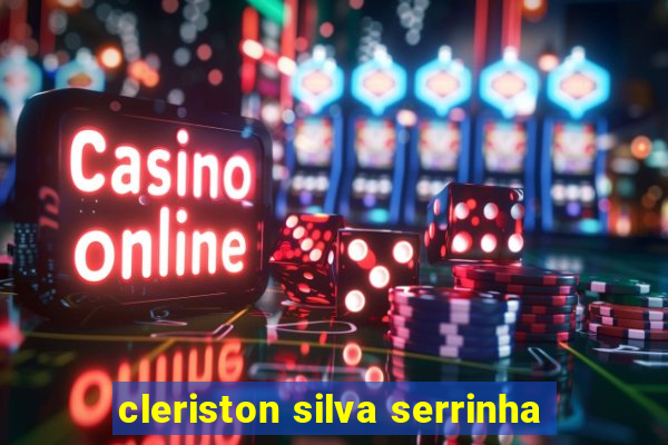 cleriston silva serrinha