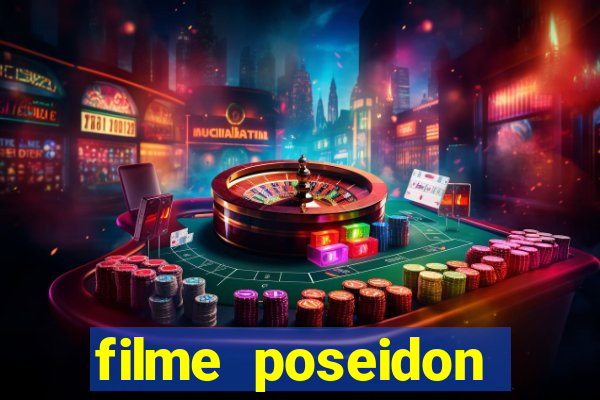 filme poseidon completo dublado