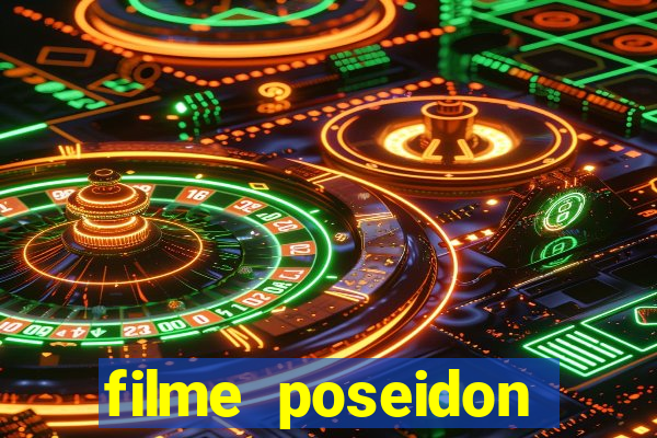 filme poseidon completo dublado