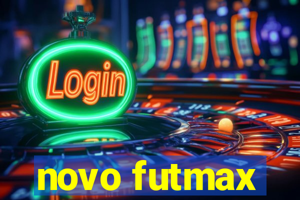 novo futmax