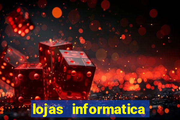 lojas informatica em recife