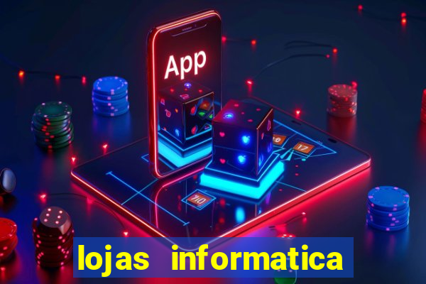 lojas informatica em recife