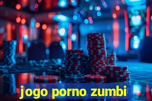 jogo porno zumbi