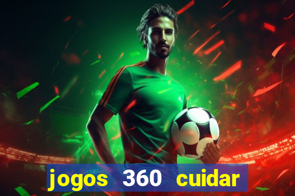 jogos 360 cuidar de bebe