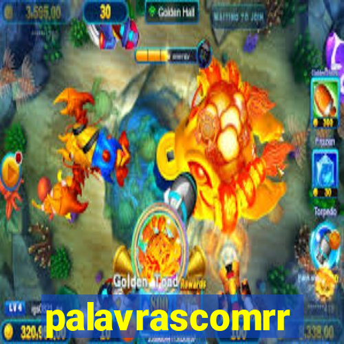 palavrascomrr