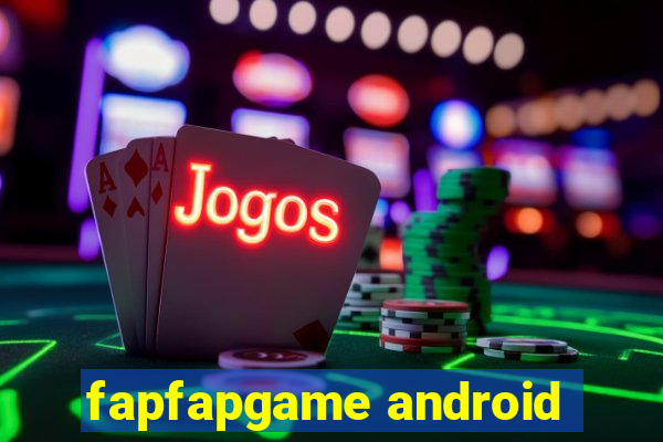 fapfapgame android