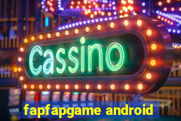 fapfapgame android