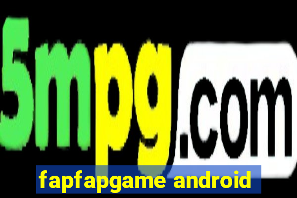 fapfapgame android