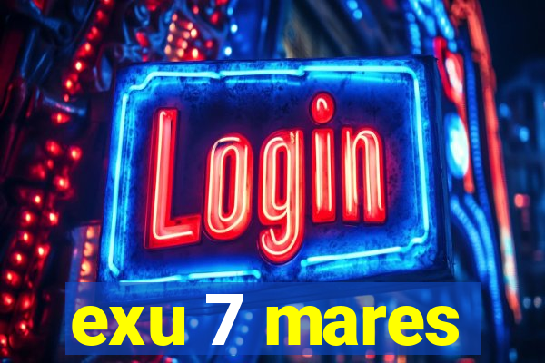 exu 7 mares