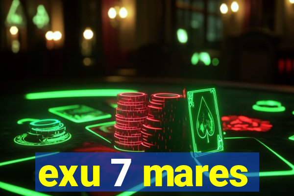 exu 7 mares