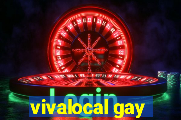 vivalocal gay