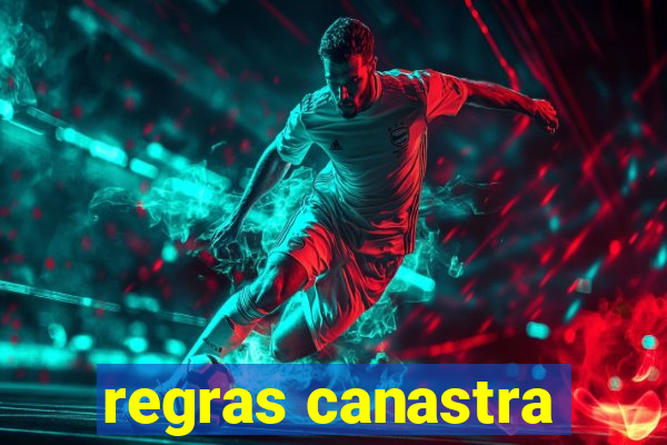 regras canastra