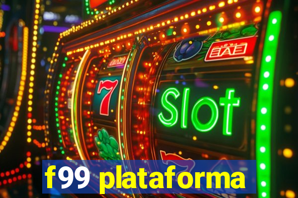 f99 plataforma