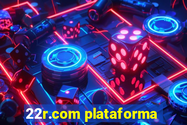 22r.com plataforma