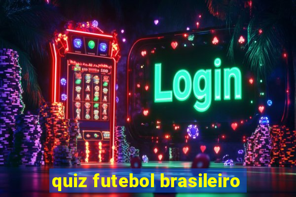 quiz futebol brasileiro