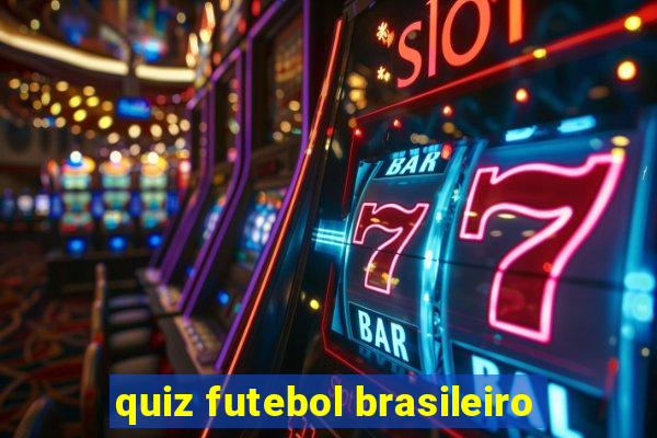 quiz futebol brasileiro