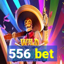 556 bet