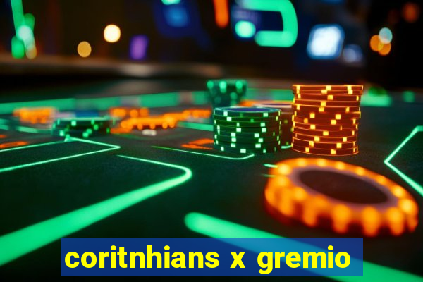 coritnhians x gremio