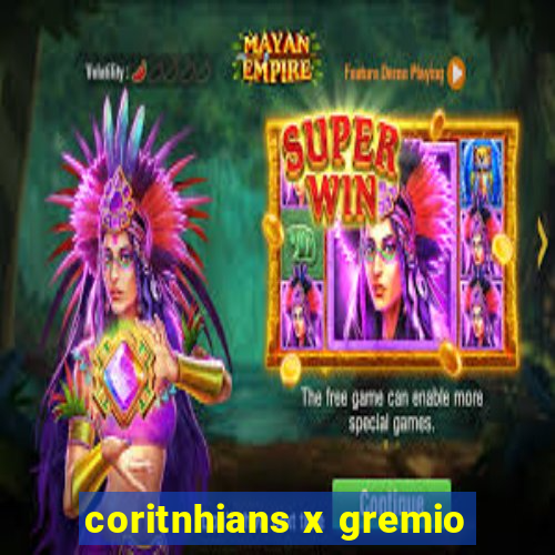 coritnhians x gremio