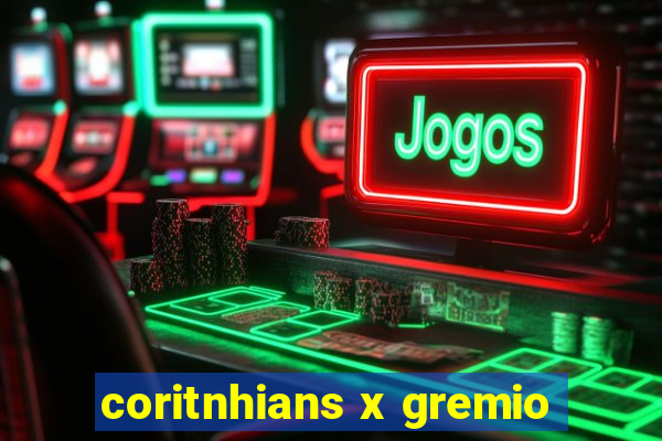 coritnhians x gremio