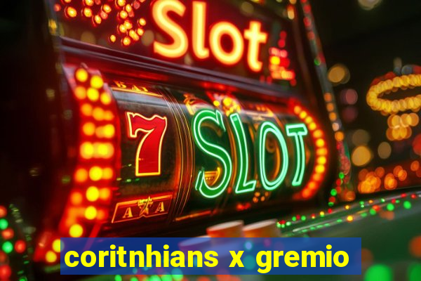 coritnhians x gremio