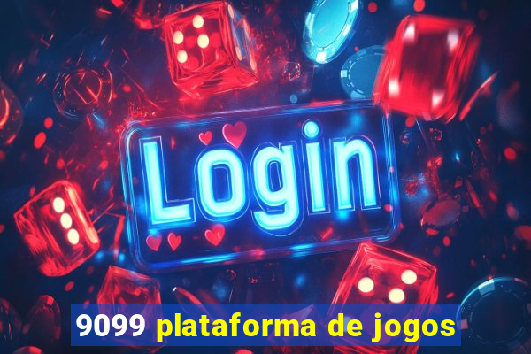 9099 plataforma de jogos