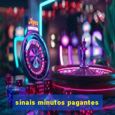 sinais minutos pagantes