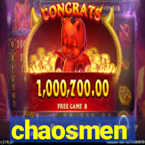 chaosmen