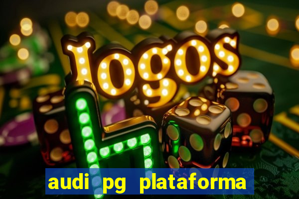 audi pg plataforma de jogos