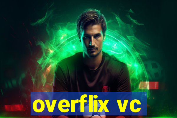 overflix vc