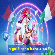 significado hora 4:44