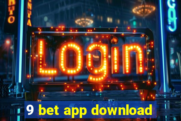 9 bet app download