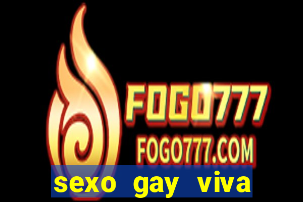 sexo gay viva local santos