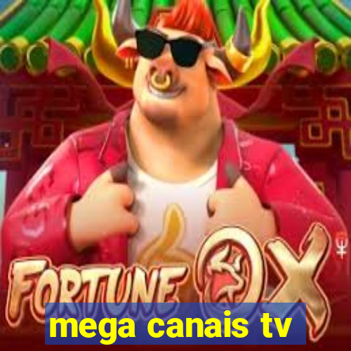 mega canais tv