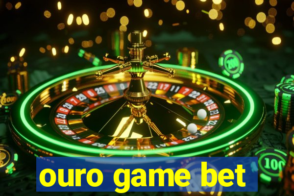 ouro game bet