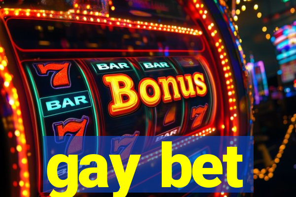 gay bet