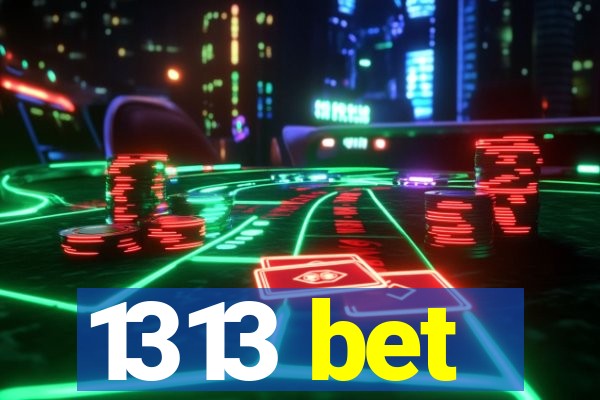 1313 bet