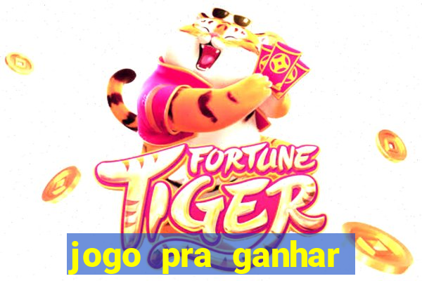 jogo pra ganhar dinheiro sem depositar