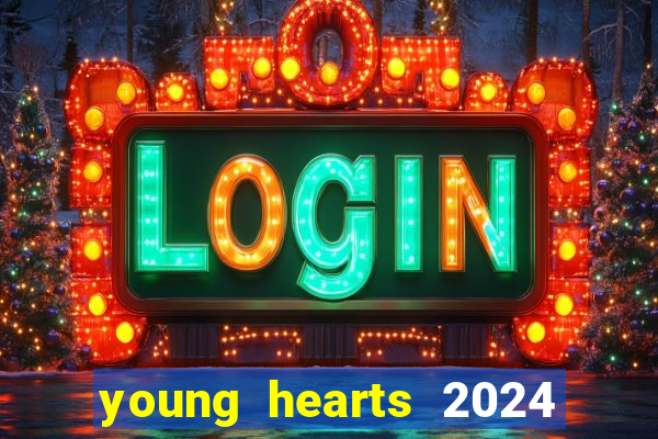 young hearts 2024 online legendado