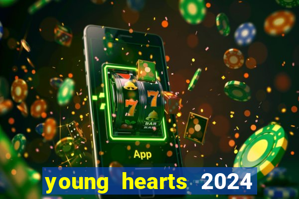 young hearts 2024 online legendado