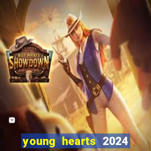 young hearts 2024 online legendado