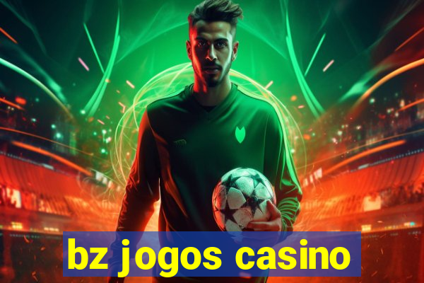 bz jogos casino