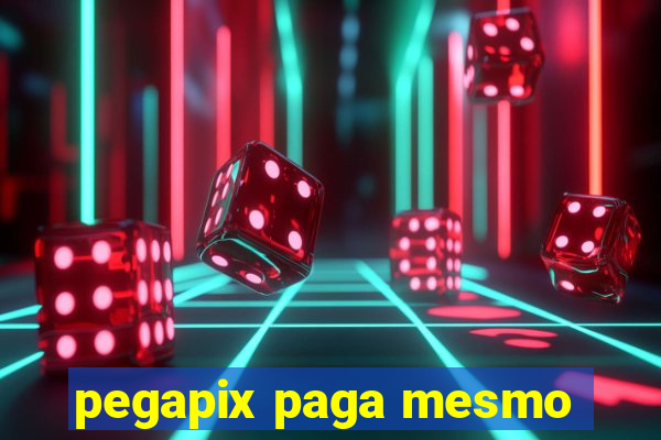 pegapix paga mesmo